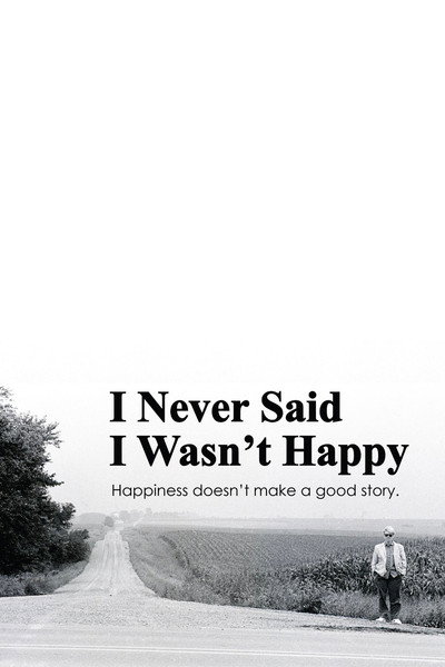 Póster de I Never Said I Wasn't Happy