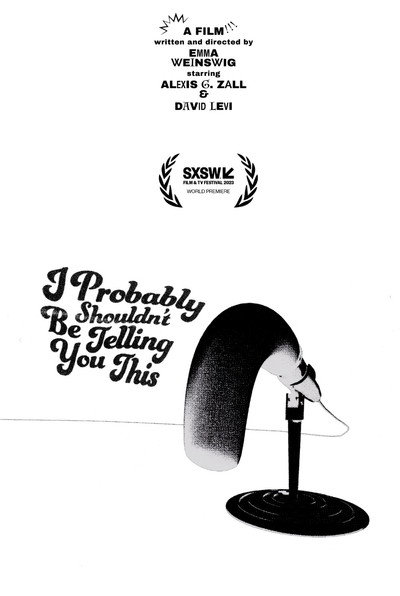 Póster de I Probably Shouldn't Be Telling You This