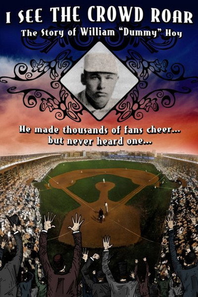 Póster de I See The Crowd Roar: The Story of William Dummy Hoy