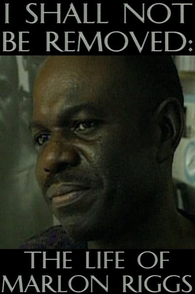 Póster de I Shall Not Be Removed: The Life of Marlon Riggs