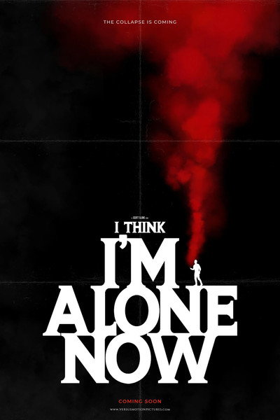 Póster de I Think I'm Alone Now