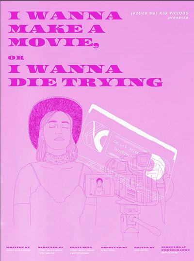 Póster de I Wanna Make a Movie, or I Wanna Die Trying