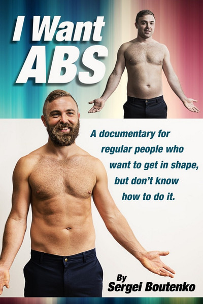 Póster de I Want Abs: A Documentary for Regular People Who Want to Get in Shape, But Don't Know How to Do It