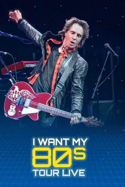 Póster de I Want My '80s Tour Live