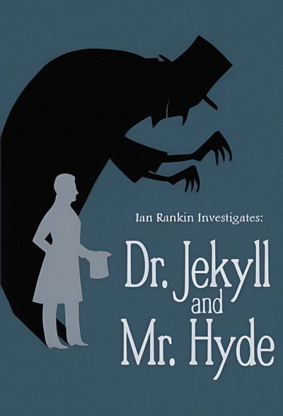 Póster de Ian Rankin: Investigates Dr Jekyll and Mr Hyde