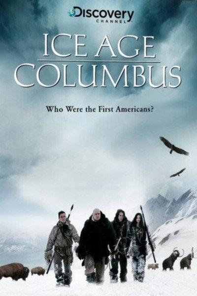 Póster de Ice Age Columbus: Who Were the First Americans?