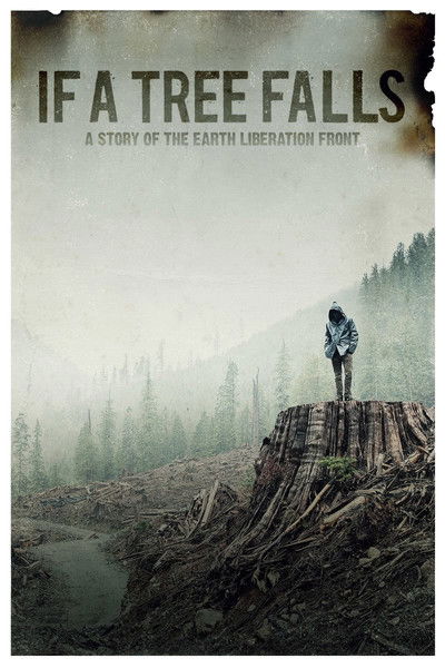 Póster de If a Tree Falls: A Story of the Earth Liberation Front