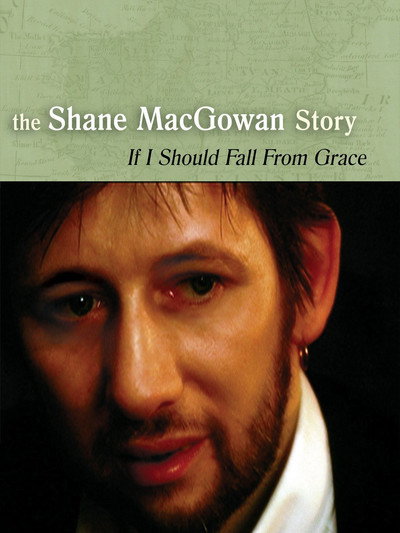 Póster de If I Should Fall from Grace: The Shane MacGowan Story