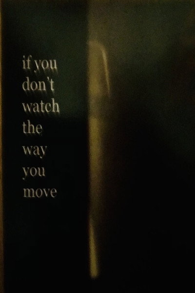 Póster de If You Don't Watch the Way You Move