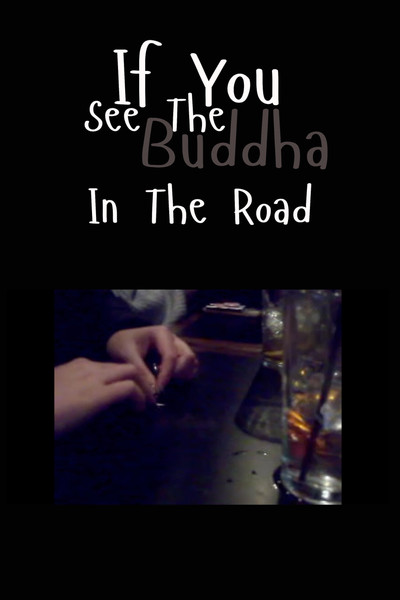 Póster de If You See the Buddha in the Road
