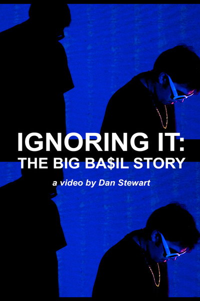 Póster de Ignoring It: The Big Ba$il Story