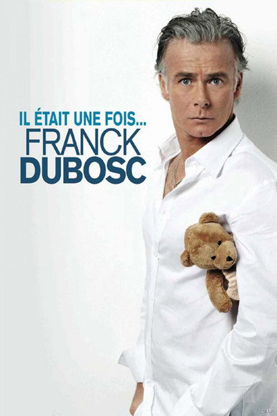 Póster de Il était une fois... Franck Dubosc