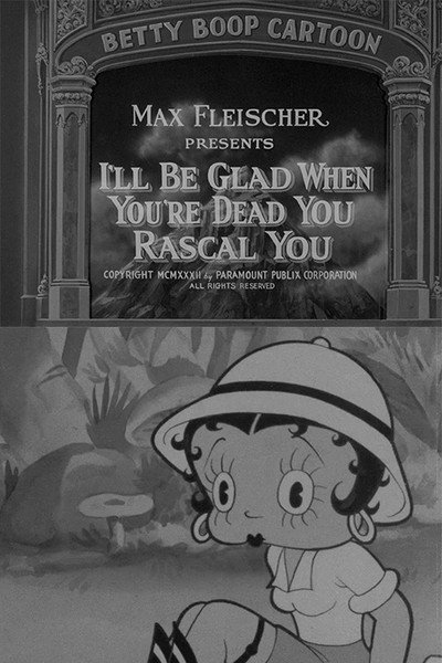 Póster de I'll Be Glad When You're Dead You Rascal You