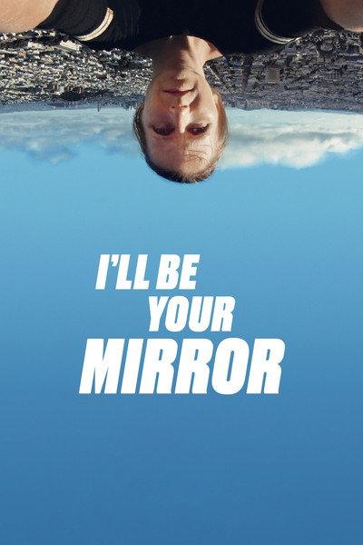 Póster de I'll be your mirror