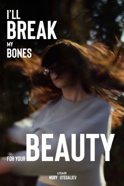 Póster de I'll break my bones for your beauty
