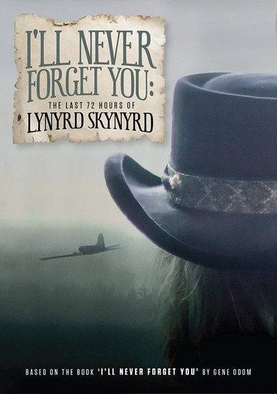 Póster de I'll Never Forget You: The Last 72 Hours of Lynyrd Skynyrd