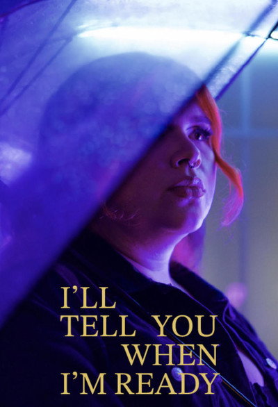 Póster de I'll Tell You When I'm Ready