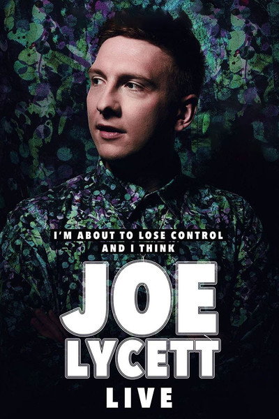 Póster de I'm About to Lose Control and I Think Joe Lycett