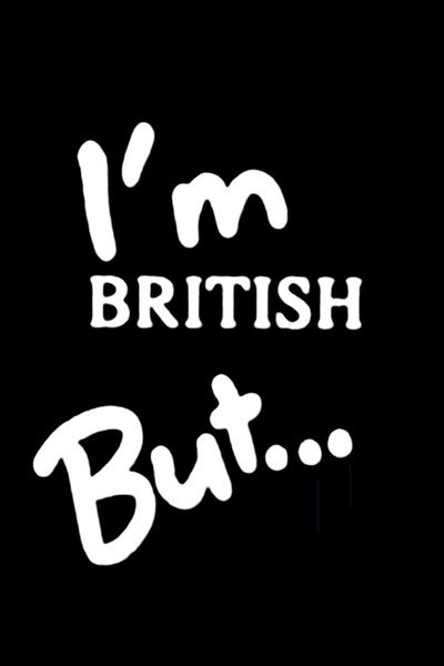 Póster de I'm British But...