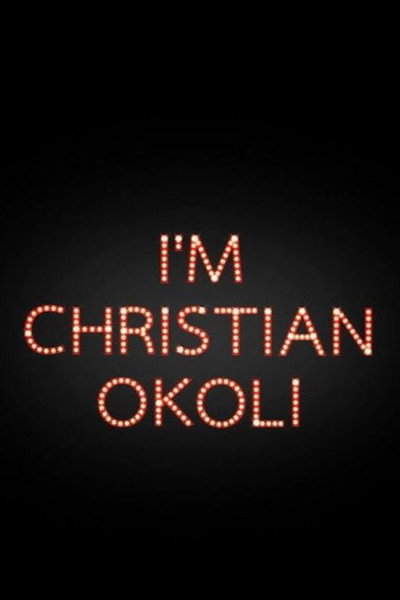 Póster de I'm Christian Okoli