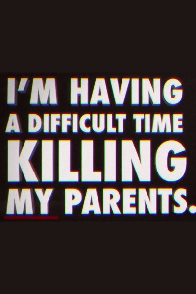 Póster de I'm Having a Difficult Time Killing My Parents