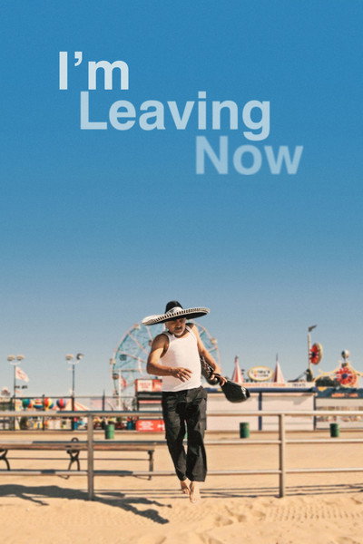 Póster de I'm Leaving Now