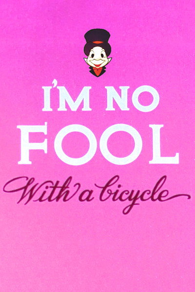 Póster de I'm No Fool with a Bicycle