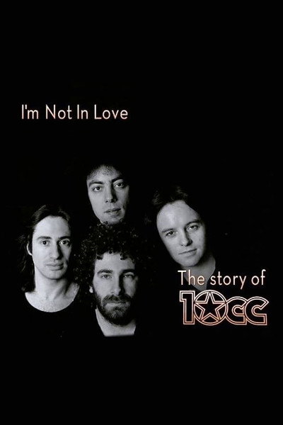 Póster de I'm Not in Love: The Story of 10cc
