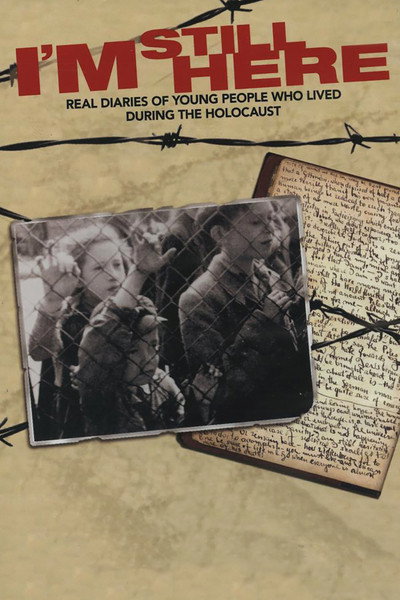 Póster de I'm Still Here: Real Diaries of Young People Who Lived During the Holocaust