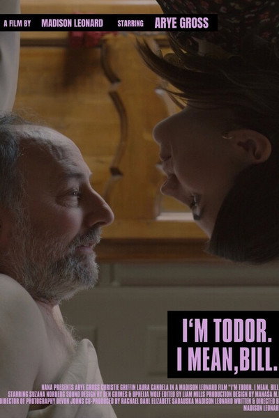 Póster de I'm Todor. I Mean, Bill.