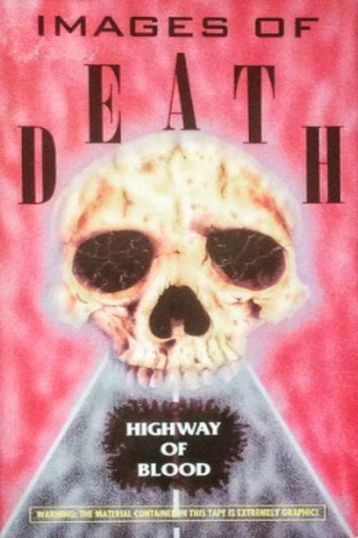 Póster de Images of Death: Highway of Blood