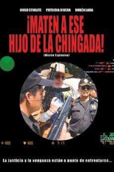 Póster de ìMaten a ese hijo de la chingada!