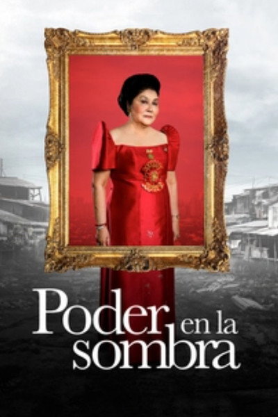 Póster de Imelda Marcos: Poder en la sombra