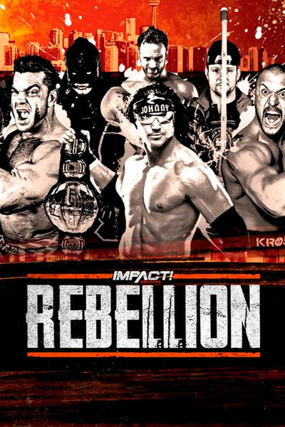 Póster de Impact Wrestling: Rebellion