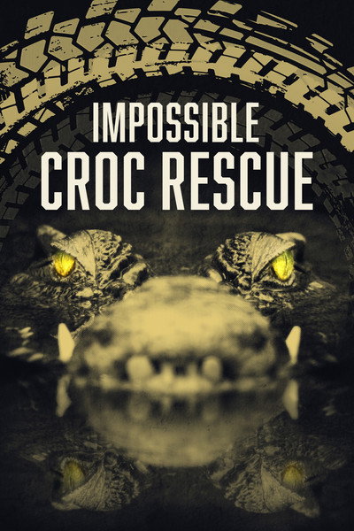 Póster de Impossible Croc Rescue