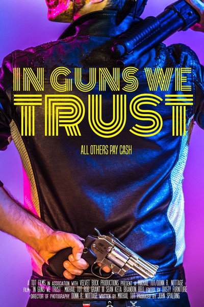 Póster de In Guns We Trust