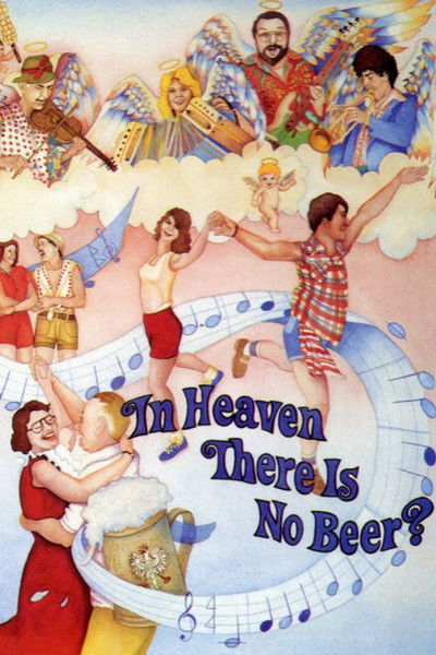 Póster de In Heaven There Is No Beer?