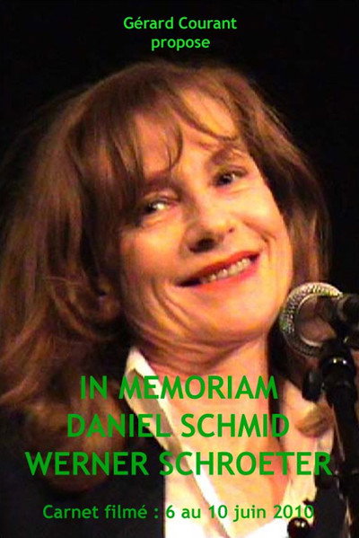 Póster de In Memoriam Daniel Schmid Werner Schroeter (Carnet Filmé: 6 juin 2010 - 10 juin 2010)