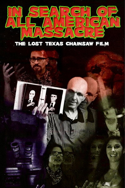 Póster de In Search of All American Massacre: The Lost Texas Chainsaw Film