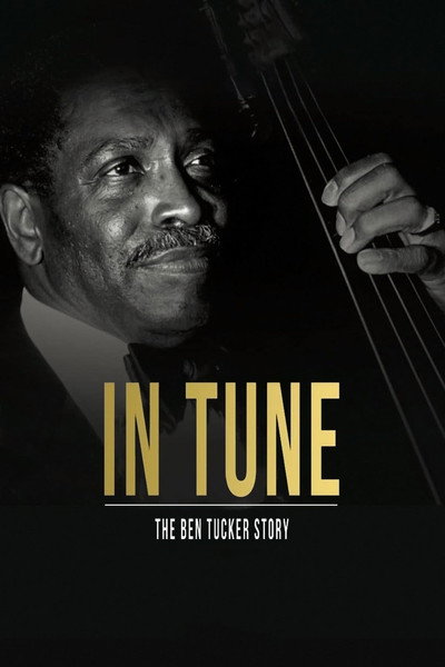 Póster de In Tune: The Ben Tucker Story