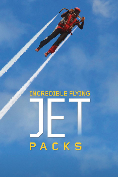 Póster de Incredible Flying Jet Packs