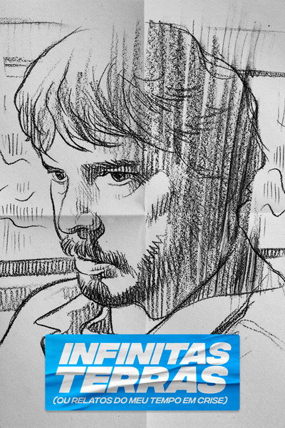 Póster de Infinitas Terras (Ou Relatos do Meu Tempo em Crise)