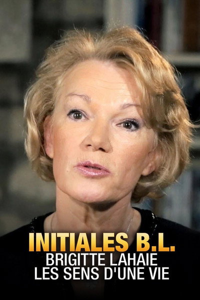 Póster de Initiales B.L.: Brigitte Lahaie, les sens d'une vie