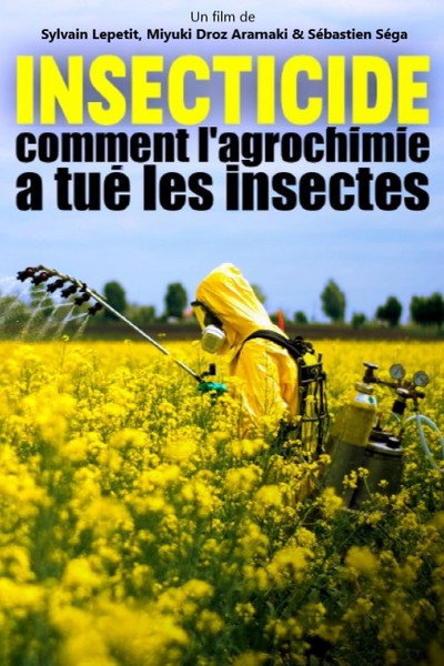 Póster de Insecticide, comment l'agrochimie a tué les insectes