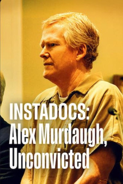 Póster de Instadocs: Alex Murdaugh, Unconvicted