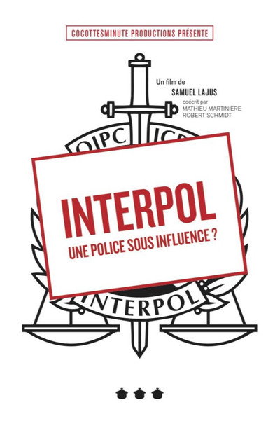 Póster de Interpol, une police sous influence?