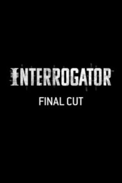 Póster de Interrogator - Final Cut