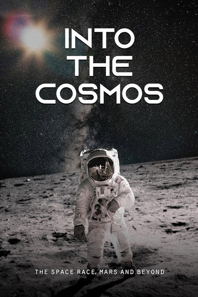 Póster de Into the Cosmos: The Space Race, Mars and Beyond