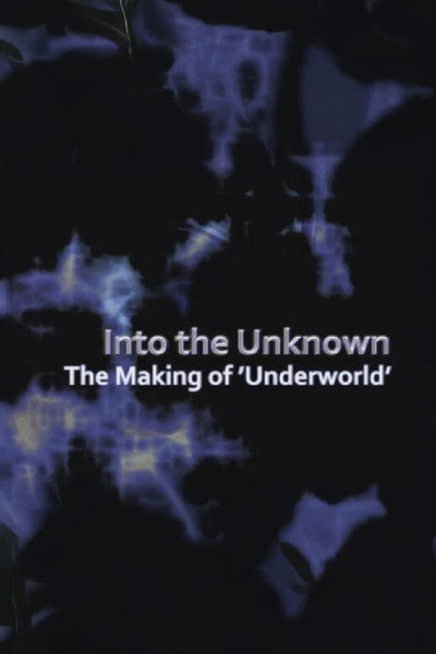 Póster de Into the Unknown: The Making of 'Underworld'