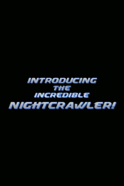 Póster de Introducing the Incredible Nightcrawler!